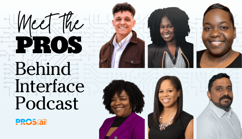 Meet the PROS: Behind Interface Podcast
